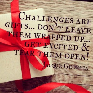 Challenges are Gifts