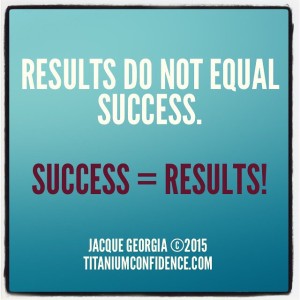 SUCCESS equals RESULTS